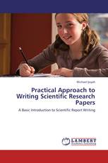 Practical Approach to Writing Scientific Research Papers