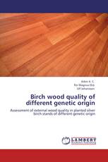 Birch wood quality of different genetic origin