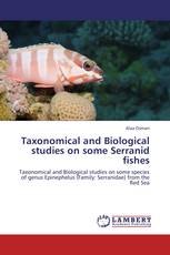 Taxonomical and Biological studies on some Serranid fishes