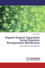 Organic-Organic Separation Using Polymeric Pervaporation Membranes