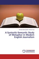 A Syntactic-Semantic Study of Metaphor in Modern English Journalism