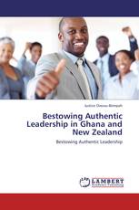 Bestowing Authentic Leadership in Ghana and New Zealand