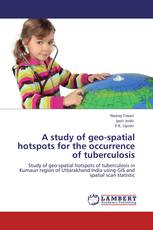 A study of geo-spatial hotspots for the occurrence of tuberculosis