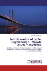 Seismic control of cable-stayed bridge- Intricate issues in modeling