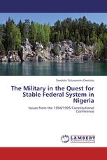 The Military in the Quest for Stable Federal System in Nigeria