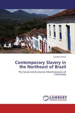 Contemporary Slavery in the Northeast of Brazil