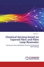 Chemical Sensing based on Tapered Fibre and Fibre Loop Resonator