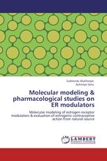 Molecular modeling & pharmacological studies on ER modulators
