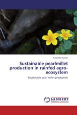 Sustainable pearlmillet production in rainfed agro-ecosystem