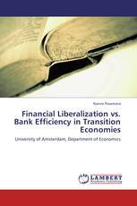 Financial Liberalization vs. Bank Efficiency in Transition Economies