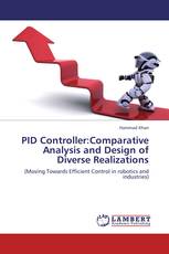 PID Controller:Comparative Analysis and Design of Diverse Realizations