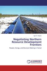 Negotiating Northern Resource Development Frontiers