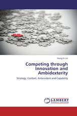 Competing through Innovation and Ambidexterity
