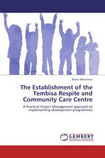 The Establishment of the Tembisa Respite and Community Care Centre
