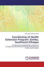 Functioning of Health Extension Program: Gimbo, Southwest Ethiopia