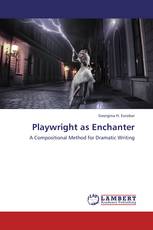 Playwright as Enchanter