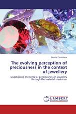 The evolving perception of preciousness in the context of jewellery