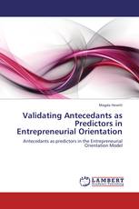 Validating Antecedants as Predictors in Entrepreneurial Orientation