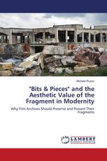 "Bits & Pieces" and the Aesthetic Value of the Fragment in Modernity