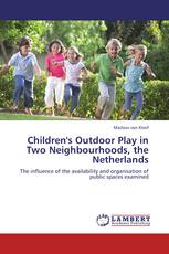 Children's Outdoor Play in Two Neighbourhoods, the Netherlands