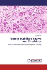 Protein Stabilised Foams and Emulsions