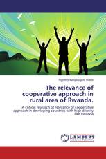 The relevance of cooperative approach in rural area of Rwanda.