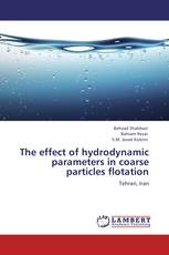 The effect of hydrodynamic parameters in coarse particles flotation