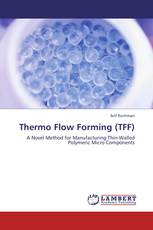 Thermo Flow Forming (TFF)