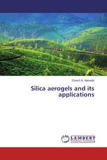 Silica aerogels and its applications