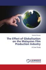 The Effect of Globalisation on the Malaysian Film Production Industry