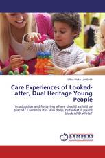 Care Experiences of Looked-after, Dual Heritage Young People