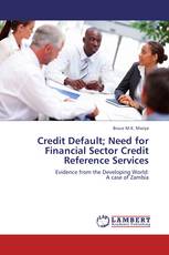 Credit Default; Need for Financial Sector Credit Reference Services