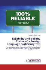 Reliability and Validity Claims of a Foreign Language Proficiency Test