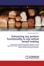 Enhancing soy protein functionality in soy-wheat bread making