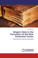 Origen's Role in the Formation of the New Testament Canon