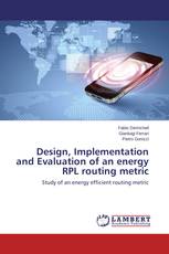 Design, Implementation and Evaluation of an energy RPL routing metric