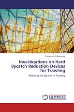 Investigations on  Hard Bycatch Reduction Devices for Trawling