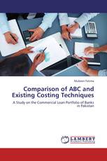 Comparison of ABC and Existing Costing Techniques