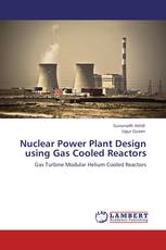 Nuclear Power Plant Design using Gas Cooled Reactors