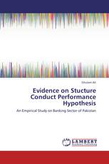 Evidence on Stucture Conduct Performance Hypothesis