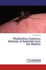 Phyllanthus fraternus Webster: A Potential Cure For Malaria