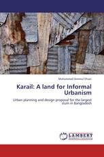 Karail: A land for Informal Urbanism
