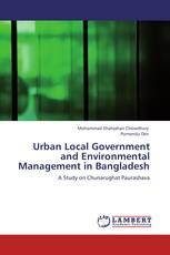 Urban Local Government and Environmental Management in Bangladesh