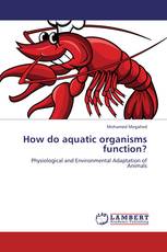 How do aquatic organisms function?