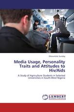 Media Usage, Personality Traits and Attitudes to Hiv/Aids