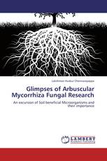Glimpses of Arbuscular Mycorrhiza Fungal Research