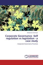 Corporate Governance -Self regulation vs legislation –a case study