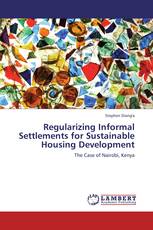 Regularizing Informal Settlements for Sustainable Housing Development