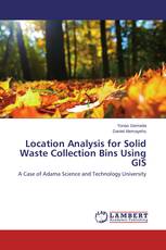 Location Analysis for Solid Waste Collection Bins Using GIS