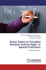 Some Topics in Complex Analysis and its Apps. in Special Functions